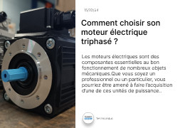 Comment choisir son moteur électrique triphasé ?